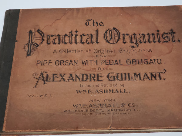 Original Compositions For Pipe Organ "The Practical Organist" Copyright 1898
