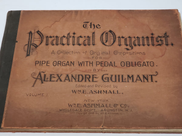 Original Compositions For Pipe Organ "The Practical Organist" Copyright 1898