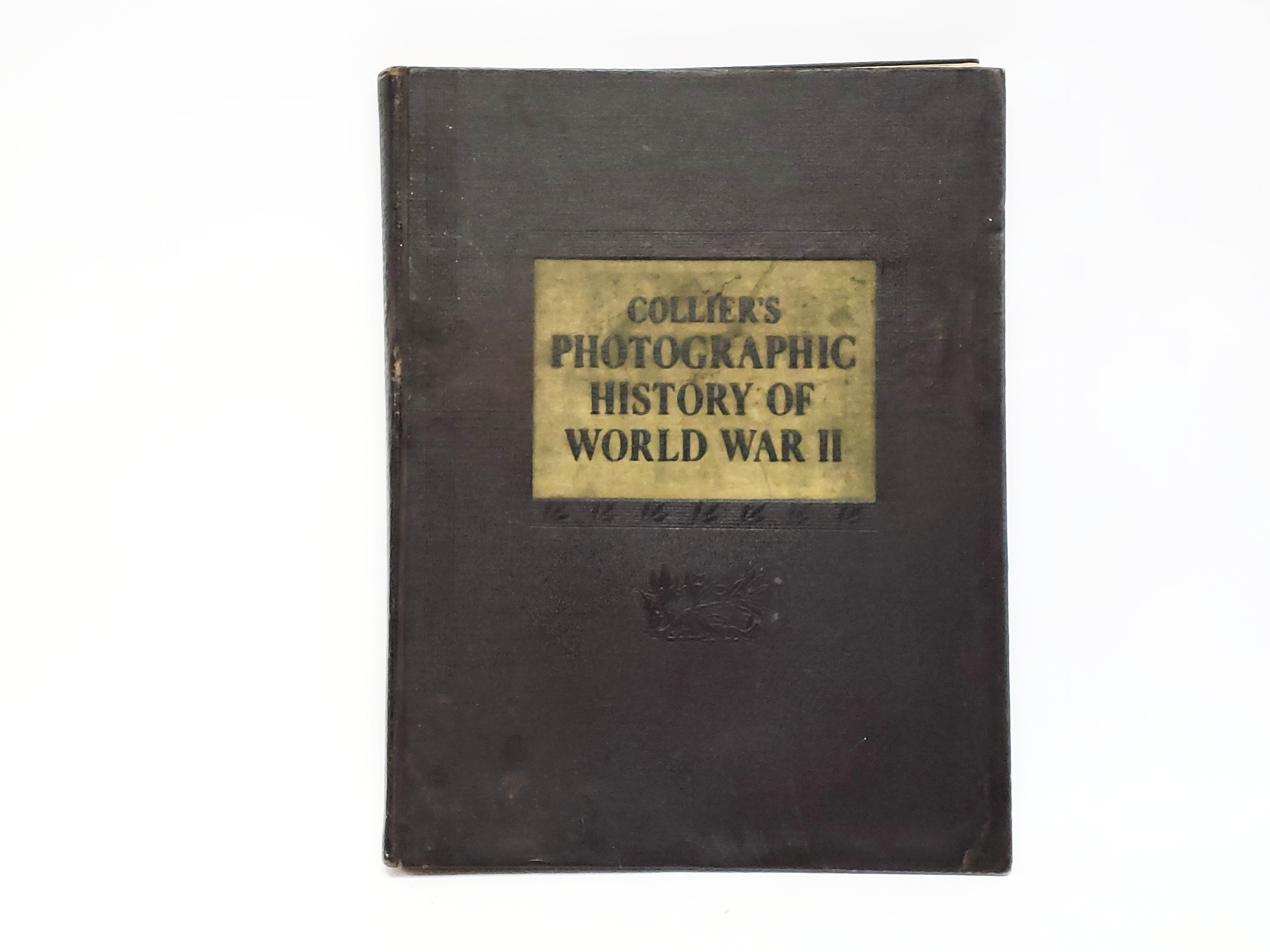 Vintage Book of Collier's Photographic History of World War